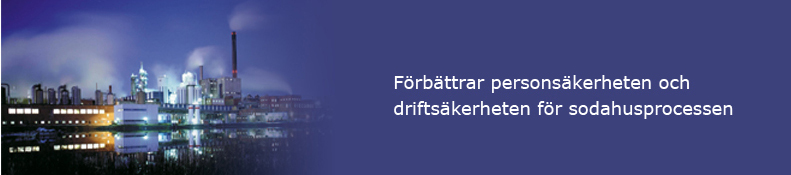 Förbättrar personsäkerheten och driftsäkerheten för sodahusprocessen.